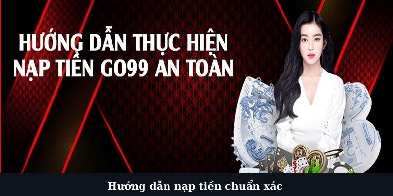 Nạp tiền tài khoản game go99.software với hướng dẫn cụ thể